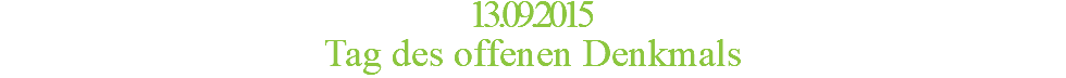 13.09.2015 Tag des offenen Denkmals